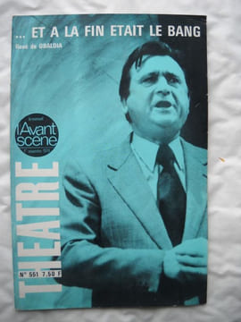 L'avant scène : ...ET A LA FIN ETAIT LE BANG. René de OBALDIA. . COLLECTIF
