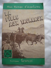 Mon roman d'aventure : LA FILLE AUX TAUREAUX