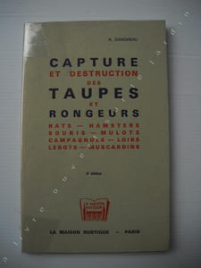 CAPTURES ET DESTRUCTION DES TAUPES ET RONGEURS ( rats - hamsters - souris - mulots - campagnols - loirs - lerots - muscardins )