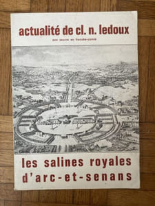 LES SALINES ROYALES D'ARC -ET - SENANS 