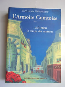 L'ARMOIRE COMTOISE1963 - 2000LE TEMPS DES RUPTURES