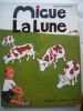 MIGUE LA LUNEFolklore comtois 1996Préface de Jean-Louis Clade  Président de Folklore Comtois. JEAN GARNERET