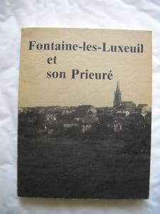 FONTAINE-LES-LUXEUIL ET SON PRIEURE