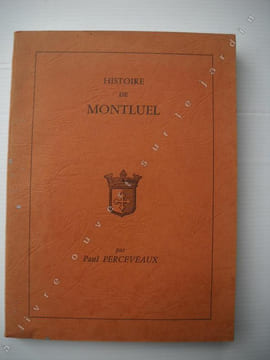 HISTOIRE DE MONTLUEL . PAUL PERCEVEAUX 