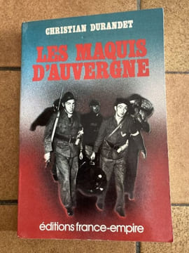 LES MAQUIS D'AUVERGNE. christian DURANDET
