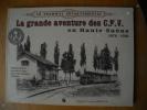 LE TRAMWAY DEPARTEMENTAL La grande Aventure des C.F.V. en Haute Saone  1878-1938 . PASCAL MAGNIN 