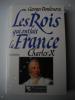 LES  ROIS QUI ONT FAIT LA FRANCE  LES BOURBONS : CHARLES X . GEORGES BORDONOVE