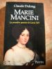 MARIE MANCINI La première passion de Louis XIV. CLAUDE DULONG      