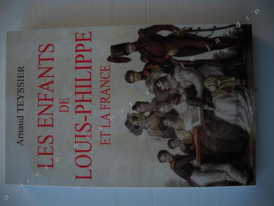 LES ENFANTS DE LOUIS-PHILIPPE ET LA FRANCE
