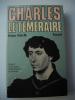 CHARLES LE TEMERAIRE . KLAUS SCHELLE 
