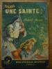 UNE SAINTE. marcel ALLAIN