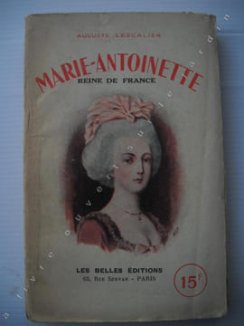 MARIE ANTOINETTE Reine de France . LESCALIER AUGUSTE