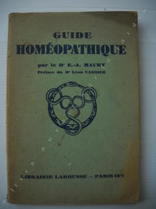 GUIDE HOMEOPATHIQUE Préface de Léon Vannier