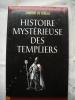 HISTOIRE MYSTERIEUSE DES TEMPLIERS. LAURENT DE VARGAS