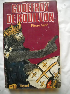 GODEFROY DE BOUILLON. pierre AUBE