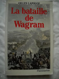 LA BATAILLE DE WAGRAM ( roman)