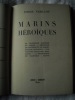 MARINS HEROIQUES .la glorieuse histoire du Siroco  -BERTRAND DE SAUSSINE et le sabordage du Poncelet  - une victoire française : Koh-chang - la ...