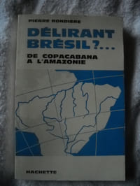 DELIRANT BRESIL?de copacabana à l'amazonie