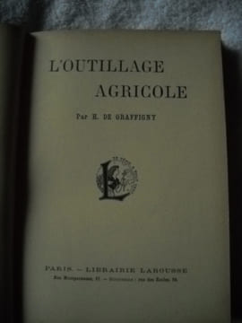 L'OUTILLAGE AGRICOLE. H. DE GRAFFIGNY