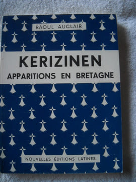 KERRIZINEN apparitions en Bretagne.. raoul AUCLAIR