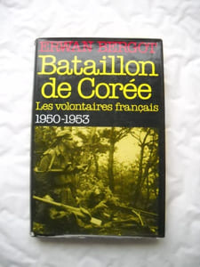 La bataillon de COREE les volontaires français 1950-1953