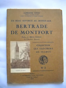 UN BEAU DIVORCE AU MOYEN-AGE BERTRADE DE MONTFORTPréface de Henri Robert de l'Académie Française
