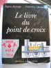 LE LIVRE DU POINT DE CROIX . REGINE DEFORGES - GENEVIEVE DORMANN