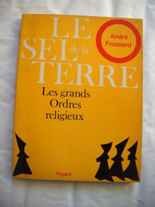LE SEL DE LA TERRELes grands ordres religieux