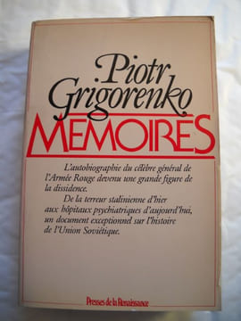 MEMOIRES L'autobiographie du célèbre général de l'Armée Rouge devenu une grande figure de la dissidence de la terreur stalinienne d'hier aux hopitaux ...