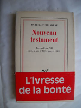 NOUVEAU TESTAMENT Journaliers XII novembre 1962 - mars 1963. MARCEL JOUHANDEAU