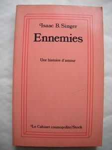 ENNEMIES Une histoire d'amour Traduit de l'Americain pat Gilles Chahine avec la collaboration de Marie Pierre Castelnau