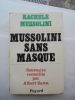 MUSSOLINI SANS MASQUE Souvenirs recueillis par Albert Zarca . RACHELE MUSSOLINI