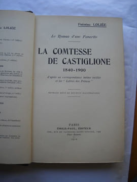 LE ROMAN D'UNE FAVORITE LA COMTESSE DE CASTIGLIONE 1840 - 1900 d'après sa correspondance intime inedite et les Lettres des Princes . FREDERIC LOLIEE