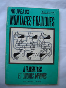 NOUVEAUX MONTAGES PRATIQUESA TRANSISTORS ET CIRCUITS IMPRIMES 