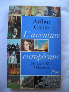 L'AVENTURE EUROPEENNE DE LOUIS XVI A GAGARINE