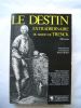 LE DESTIN EXTRAORDINAIRE DU BARON DE TRENCK ( mémoires ). BARON DE TRENCK Texte présenté at annoté par RICHARD BOLSTER