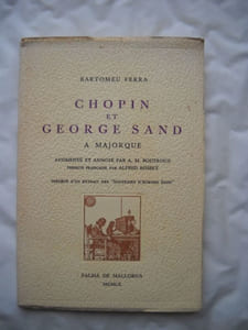 CHOPIN et GEORGE SAND à Majorque.Précédé d'un extrait des "souvenirs d'Aurore SAND"