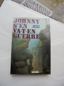 JOHNNY S'EN VA-T-EN GUERRE . DALTON TRUMBO