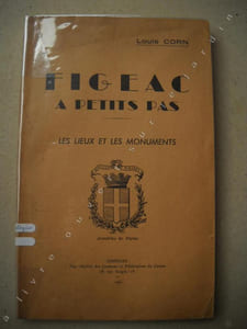 FIGEAC à petits pas. Les lieux et les monuments.