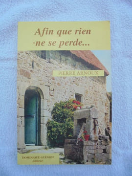 afin que rien ne se perde.... " la longues marche d'Albert DEMARD ". ARNOUX Pierre