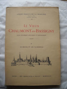 Le vieux Chaumont en bassigny.Tome 1: Le château .Tome 2: Le bourg et le fauboug.