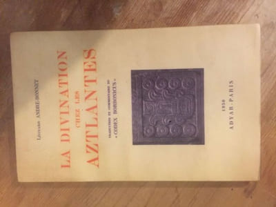 LA DIVINATION chez les AZTLANTES traduction et commentaire du "CODEX BORBONICUS"