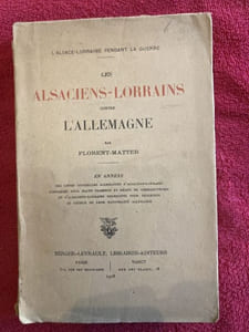 l' Alsace- Lorraine pendant la guerreles ALSACIENS- LORRAINS contre L'ALLEMAGNE