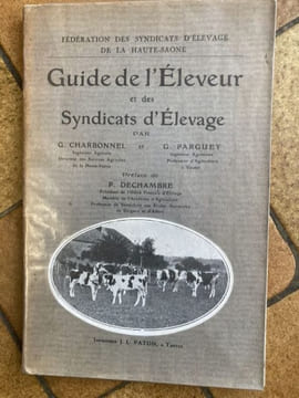 GUIDE DE L'ELEVEUR et des SYNDICATS D'ELEVAGE ( fédératio des syndicats d'élevage de la HAUTE SAONE ). G.CHARBONNEL G. PARGUEY