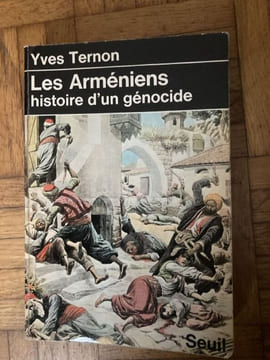 LES ARMENIENS HISTOIRE D'UN GENOCIDE. YVES TERNON