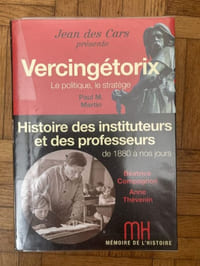 VERVINGETORIX LE POLITIQUE LE STATEGE ( livre 1)HISTOIRE DES INSTITUTEURS ET DES PROFESSEURS DE 1880 ANOS JOURS ( livre 2)