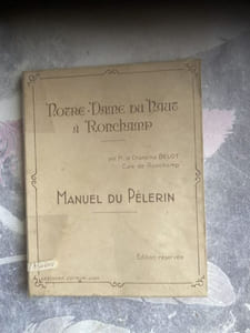 NOTRE DAME DU HAUT à RONCHAMP.Manuel du Pélerin.