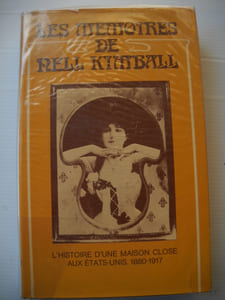 Les mémoires de Nell KIMBALL. L'histoire d'une maison close aux Etats-Unis . 1880-1917.