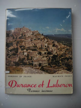 DURANCE et LUBERON. Provence inconnue.. PEZET Maurice