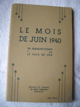 Le mois de juin 1940 en Franche-Comté et dans le pays de Gex.. ANONYME